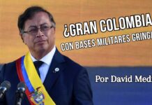 ¿Gran Colombia con bases militares gringas?