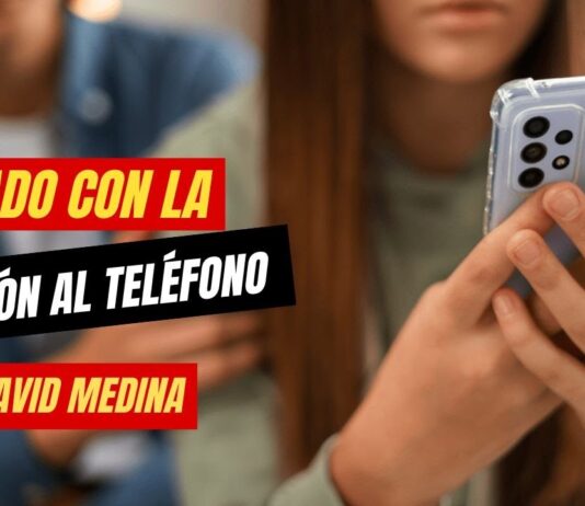Cuidado con la adicción al teléfono por David Medina
